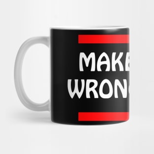 Make Lying Wrong Again Mug